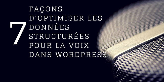 façons doptimiser les données structurées pour la voix dans WordPress